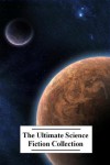 The Ultimate Science Fiction Collection: Volume Five (28 Books) - Various