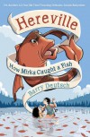 How Mirka Caught a Fish - Barry  Deutsch, Hansen Literary Agency