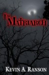 The Matriarch - Kevin Ranson