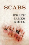 Scabs - Wrath James White