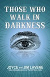 Those Who Walk In Darkness (Jacks Jackson Mystery Book 1) - Joyce Lavene, Jim Lavene, Jeni Chappelle