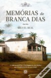 Memórias de Branca Dias - Miguel Real