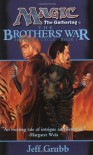 The Brothers' War: Artifacts Cycle, Book I - Jeff Grubb