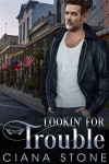 Lookin' for Trouble (Honky Tonk Angels Book 6) - Holly D. Atkison, Ciana Stone