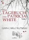 Das Tagebuch der Patricia White - Gian Carlo Ronelli