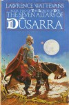 The Seven Altars Of Dusarra (The Lords Of Dus) - Lawrence Watt-Evans