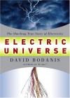 Electric Universe: The Shocking True Story of Electricity - David Bodanis