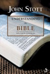 Understanding the Bible - John R. W. Stott