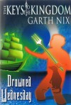 Drowned Wednesday  - Garth Nix