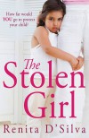 The Stolen Girl - Renita D'Silva