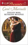 Italian Boss, Ruthless Revenge - Carol Marinelli