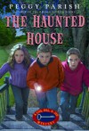 The Haunted House (Liza, Bill & Jed Mysteries) - Peggy Parish