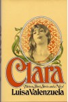 Clara: Thirteen Short Stories and a Novel - Luisa Valenzuela, Hortense Carpentier, Jorge Castello