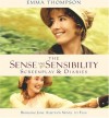 The Sense and Sensibility Screenplay & Diaries: Bringing Jane Austen's Novel to Film - Emma Thompson