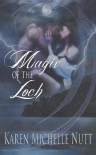 Magic of the Loch - Karen Michelle Nutt