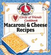 Circle of Friends Cookbook - 25 Mac & Cheese Recipes: Exclusive on-line cookbook - Gooseberry Patch