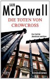 Die Toten von Crowcross: Kriminalroman - Iain McDowall