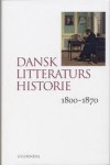 Dansk Litteraturs Historie 1800-1870 - Klaus P. Mortensen,  May Schack