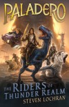 Paladero: The Riders of Thunder Realm - Lochran Steven