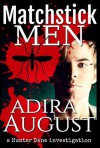 Matchstick Men (Hunt&Cam4Ever #2) - Adira August