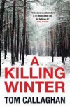 A Killing Winter (Inspector Akyl Borubaev #1) - Tom Callaghan