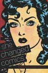 CBLDF Presents: She Changed Comics - Betsy Gomez, Various