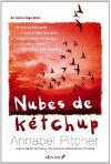 Nubes de Kétchup - Annabel Pitcher, Maria Diaz, Orion Childrens Books