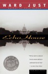 Echo House - Ward Just