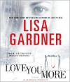 Love You More (Detective D.D. Warren #5) - Lisa Gardner, Kirsten Potter, Katie MacNichol