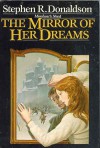 The Mirror of Her Dreams (Mordant's Need, #1) - Stephen R. Donaldson