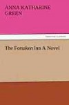 The Forsaken Inn a Novel - Anna Katharine Green