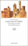 I dodici abati di Challant; Il miracolo di santa Odilia; Gli occhi dell'imperatore - Laura Mancinelli