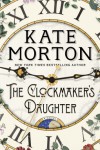 The Clockmaker’s Daughter - Kate Morton