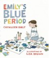 Emily's Blue Period[EMILYS BLUE PERIOD][Hardcover] - CathleenDaly