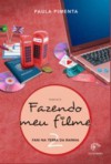 Fazendo Meu Filme 2: Fani Na Terra da Rainha (Em Portugues do Brasil) - Paula Pimenta