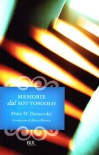 Memorie dal sottosuolo - Storia di una nevrosi - Fyodor Dostoyevsky, Milli Martinelli