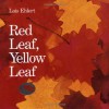 Red Leaf, Yellow Leaf - Lois Ehlert