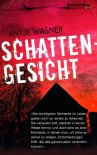 Schattengesicht - Antje Wagner
