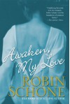 Awaken, My Love (Brava Historical Romance) - Robin Schone