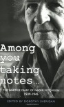 Among You Taking Notes...: The Wartime Diaries of Naomi Mitchison 1939-1945 - Naomi Mitchison