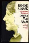 Behind a Mask: The Unknown Thrillers of Louisa May Alcott - Louisa May Alcott, Madeleine B. Stern