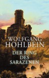 Der Ring des Sarazenen - Wolfgang Hohlbein