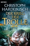 Der Krieg der Trolle (4): Roman (German Edition) - Christoph Hardebusch