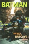 Batman: Secrets of the Batcave - Bill Finger, Dennis O'Neil, Bob Kane, Sheldon Moldoff