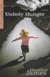 Unholy Hunger - Heather   James