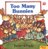 Too Many Bunnies (Trade) - Depaola