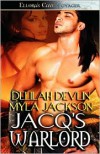 Jacq's Warlord - Delilah Devlin, Myla Jackson