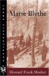 Marie Blythe (Hardscrabble Books-Fiction of New England) - Howard Frank Mosher