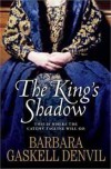 The King's Shadow - Barbara Gaskell Denvil