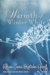 Warmth of Winter White - Karen Jean Matsko Hood